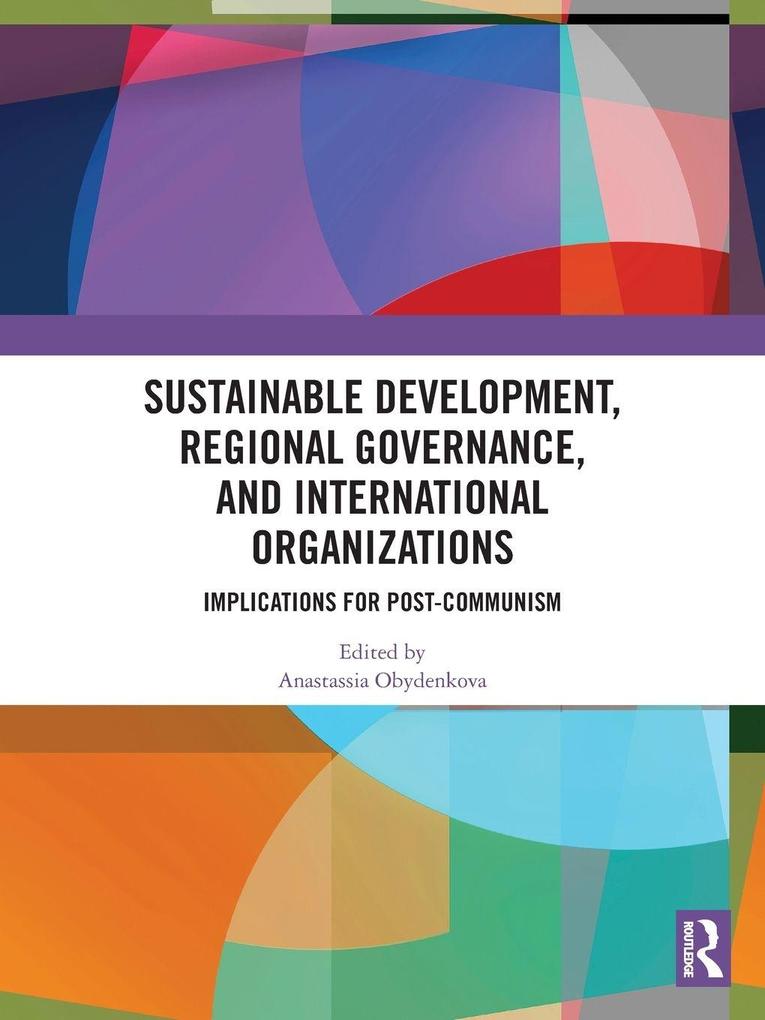 Sustainable Development Regional Governance and International Organizations