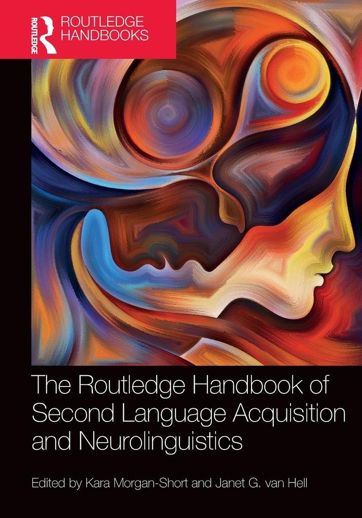 The Routledge Handbook of Second Language Acquisition and Neurolinguistics