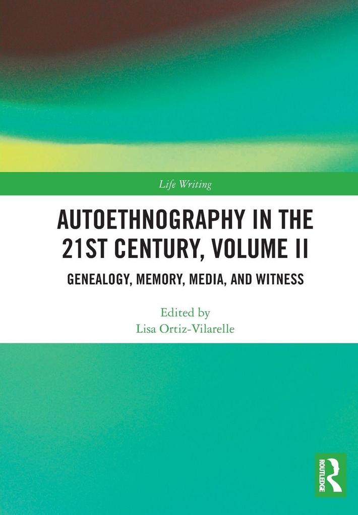 Autoethnography in the 21st Century Volume II