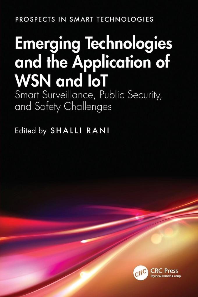 Emerging Technologies and the Application of WSN and IoT