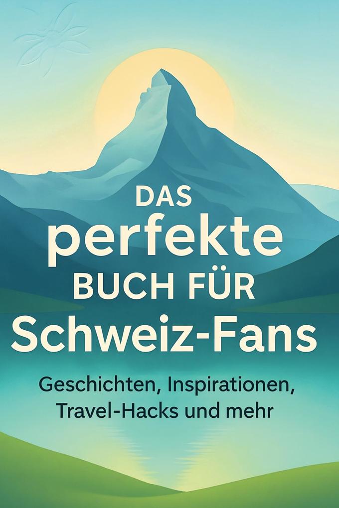 Das perfekte Buch für Schweiz-Fans