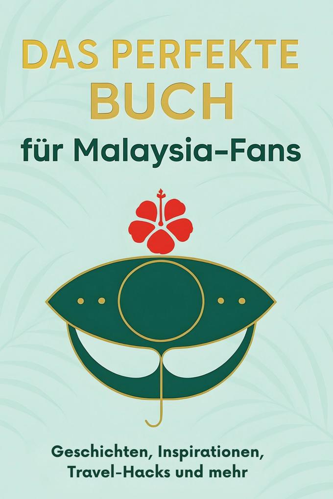Das perfekte Buch für Malaysia-Fans