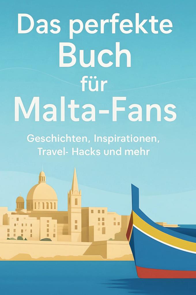 Das perfekte Buch für Malta-Fans