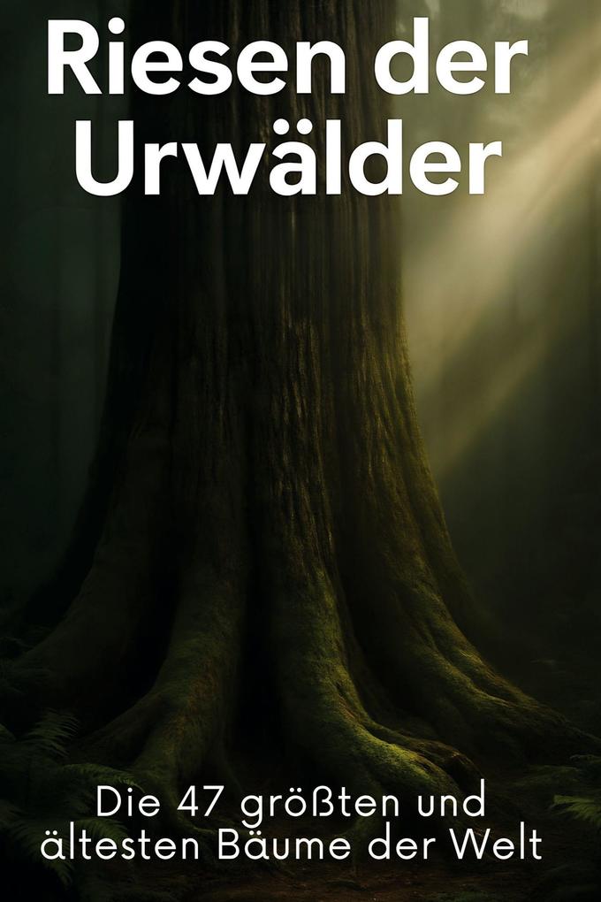 Riesen der Urwälder