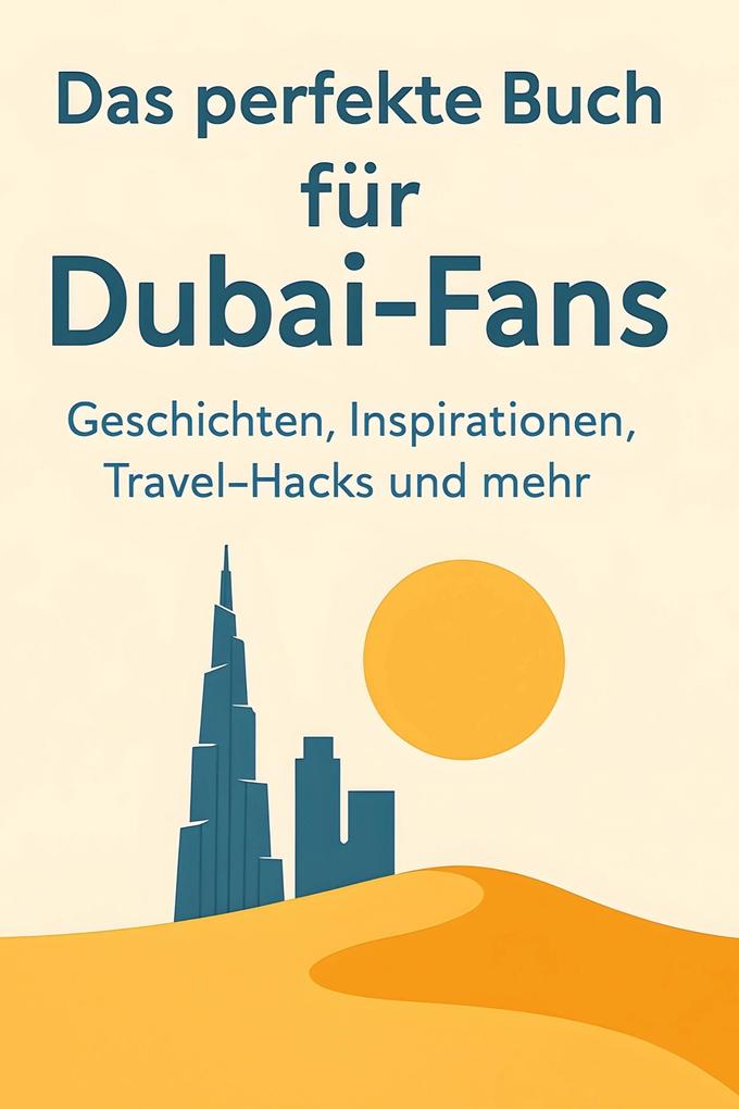 Das perfekte Buch für Dubai-Fans