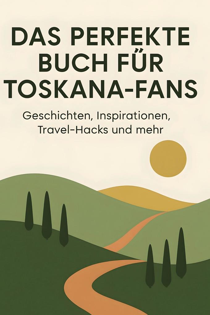 Das perfekte Buch für Toskana-Fans