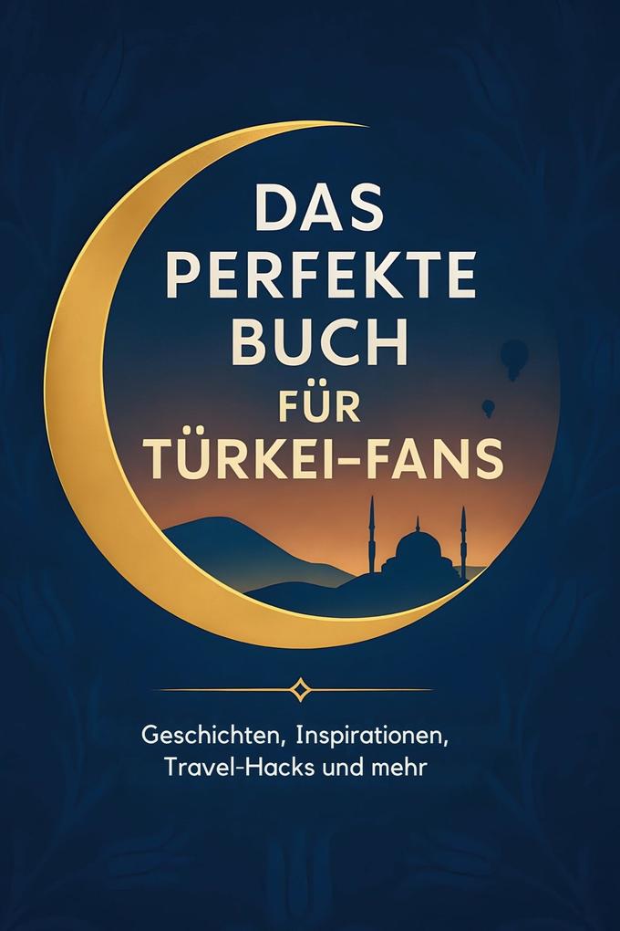Das perfekte Buch für Türkei-Fans