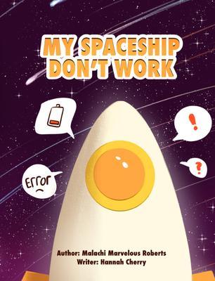 My Spaceship Don't Work