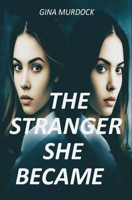 The Stranger She Became