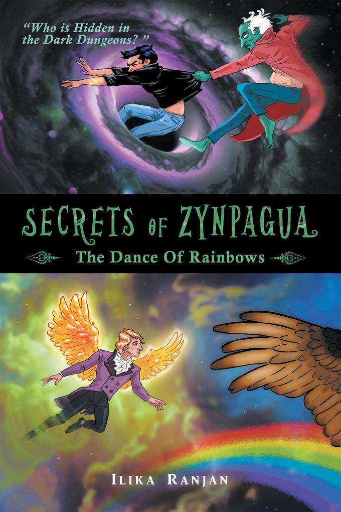SECRETS OF ZYNPAGUA: The Dance of Rainbows