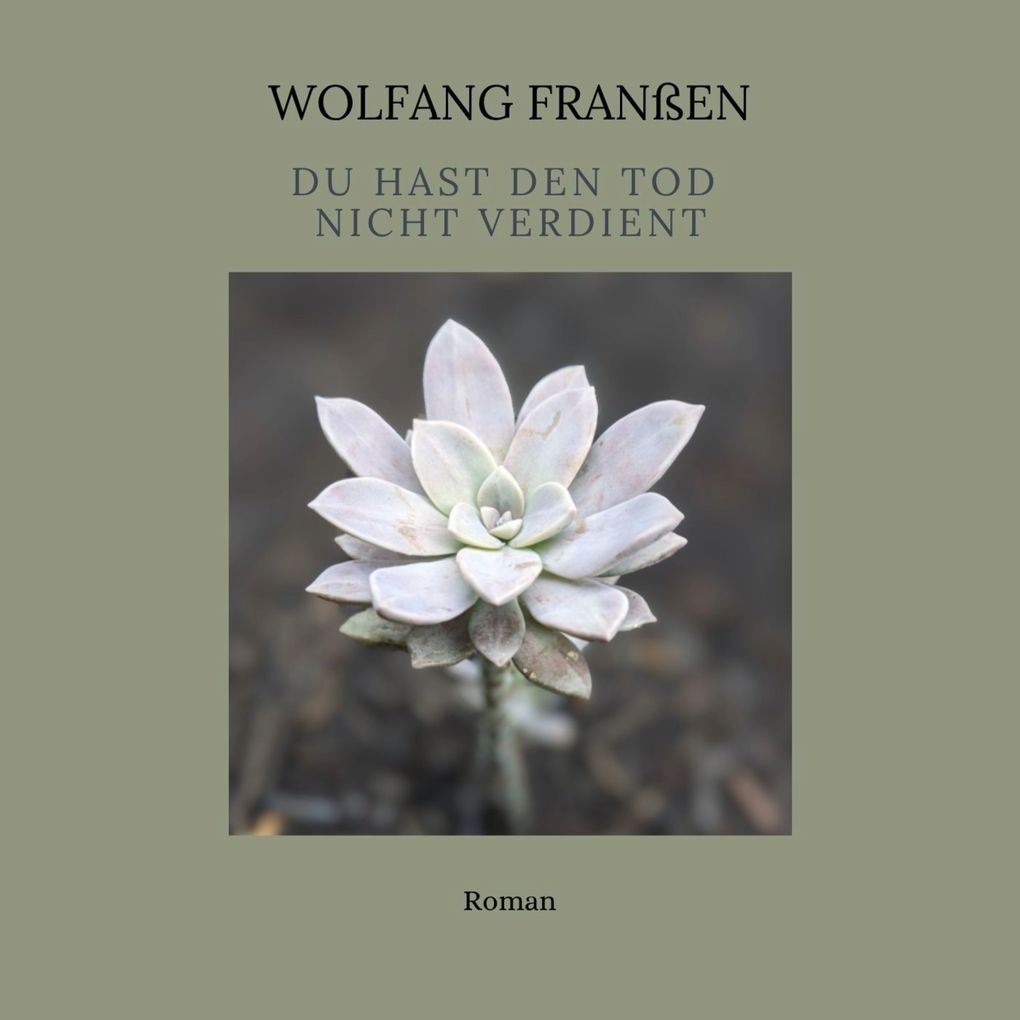 Du hast den Tod nicht verdient
