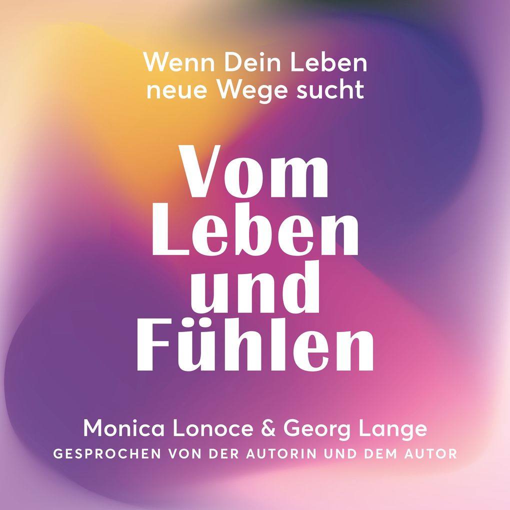 Vom Leben und Fühlen