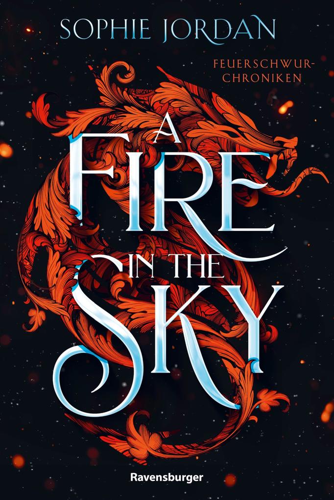 A Fire in the Sky - Feuerschwur-Chroniken Band 1