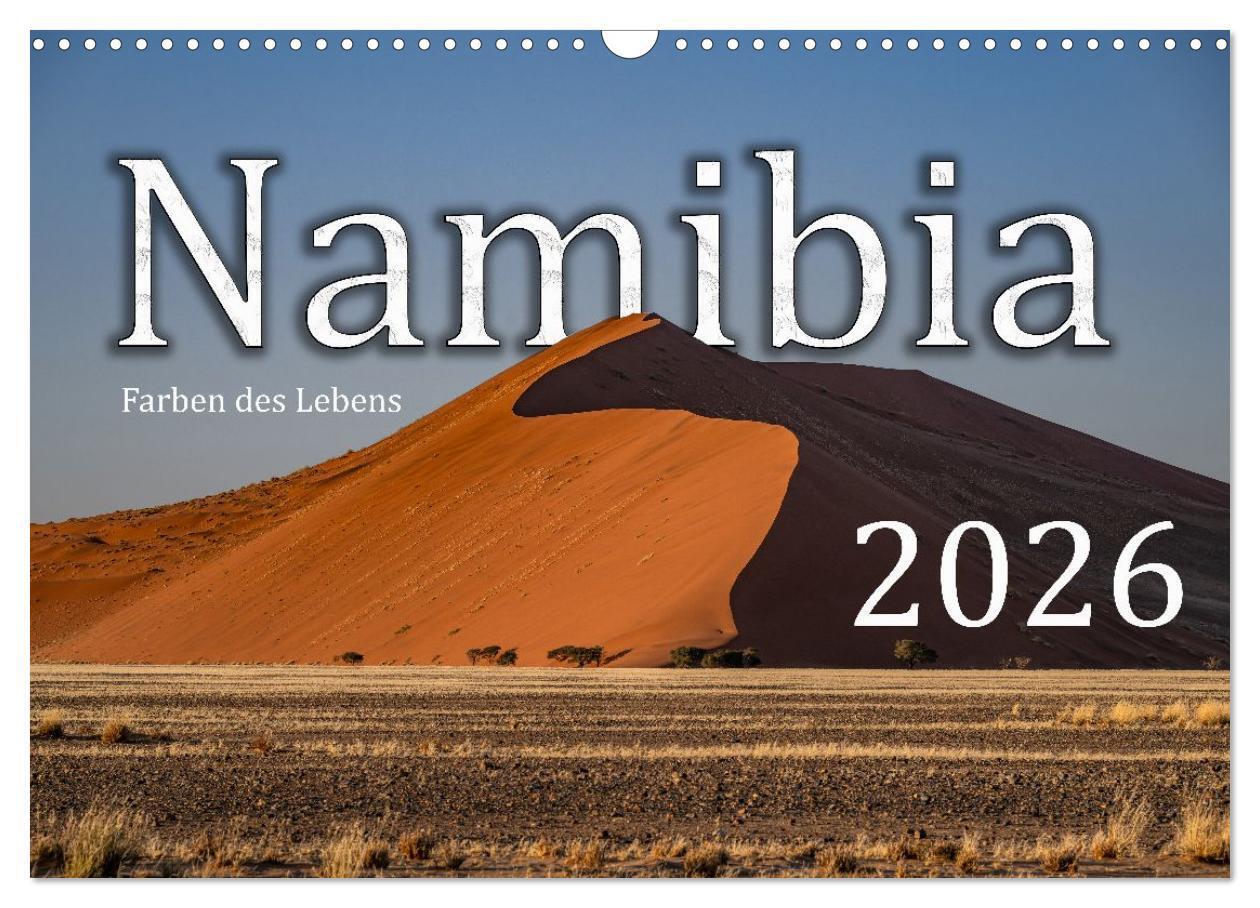 Namibia - Farben des Lebens (Wandkalender 2026 DIN A3 quer) CALVENDO Monatskalender