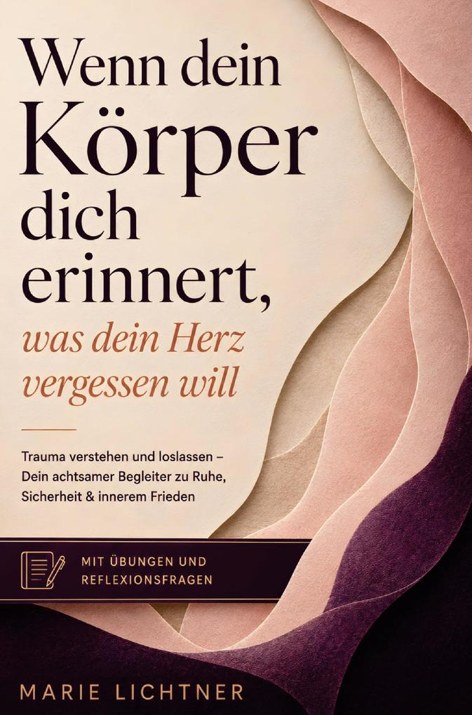 Blattwerk Verlag Wenn Dein Körper Dich Erinnert Was Dein Herz Vergessen Will