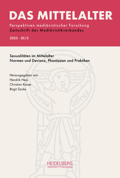 Das Mittelalter. Perspektiven mediävistischer Forschung : Zeitschrift... / 2025 Band 30 Heft 2