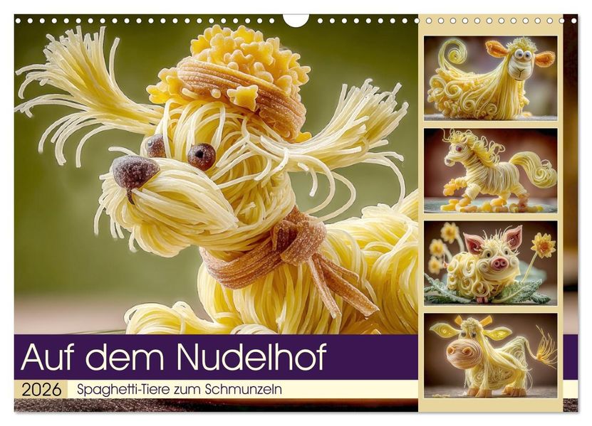Auf dem Nudelhof. Spaghetti-Tiere zum Schmunzeln (Wandkalender 2026 DIN A3 quer) CALVENDO Monatskalender
