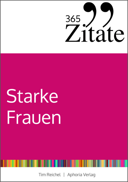 365 Zitate für starke Frauen