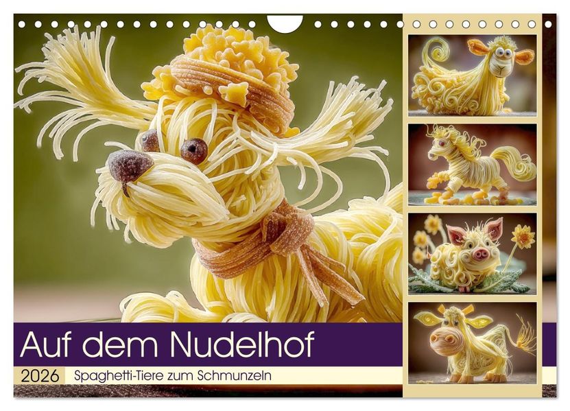 Auf dem Nudelhof. Spaghetti-Tiere zum Schmunzeln (Wandkalender 2026 DIN A4 quer) CALVENDO Monatskalender