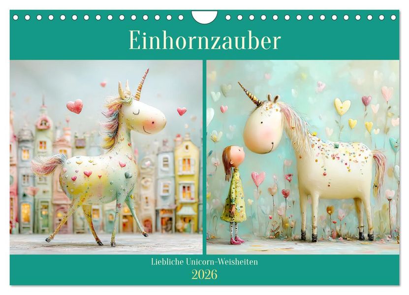 Einhornzauber. Liebliche Unicorn-Weisheiten (Wandkalender 2026 DIN A4 quer) CALVENDO Monatskalender