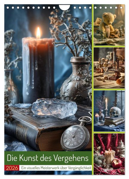 Die Kunst des Vergehens (Wandkalender 2026 DIN A4 hoch) CALVENDO Monatskalender