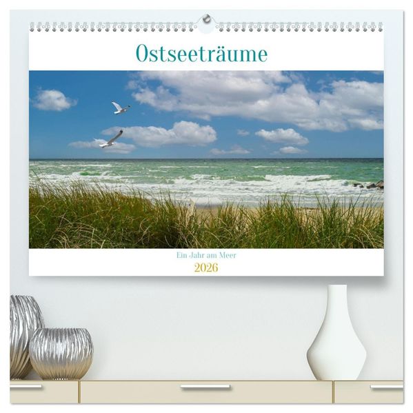 Ostseeträume (hochwertiger Premium Wandkalender 2026 DIN A2 quer) Kunstdruck in Hochglanz