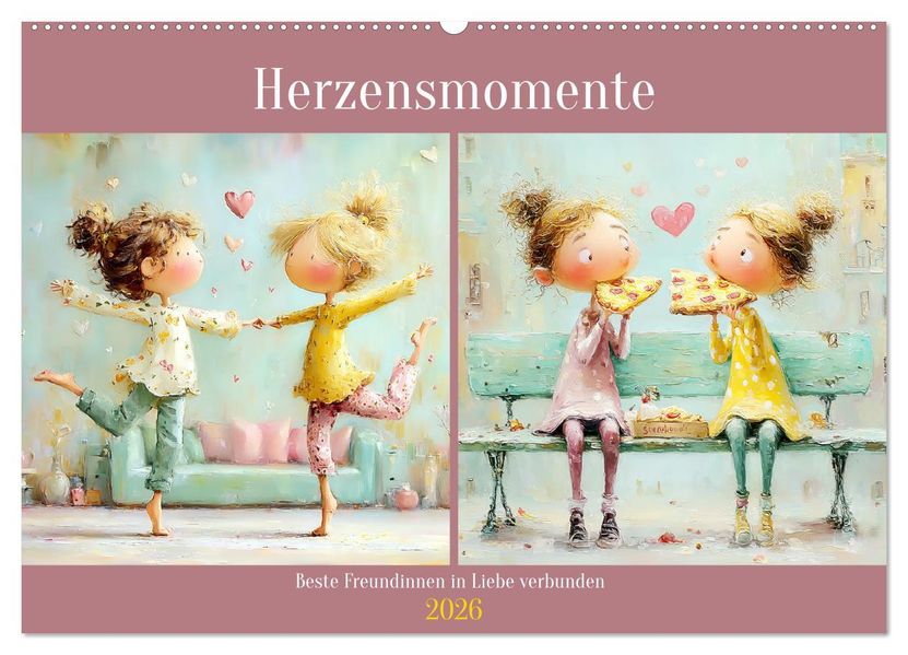Herzensmomente. Beste Freundinnen in Liebe verbunden (Wandkalender 2026 DIN A2 quer) CALVENDO Monatskalender
