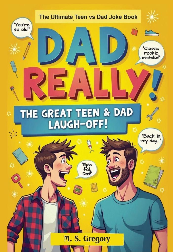 Dad Really!