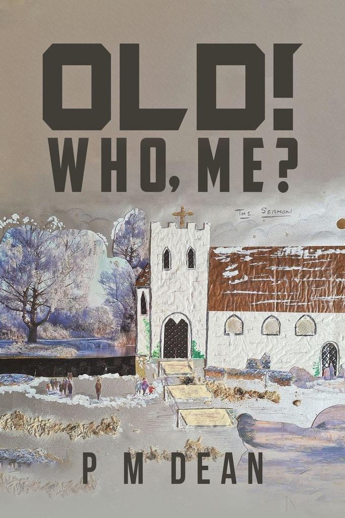 OLD! Who Me?