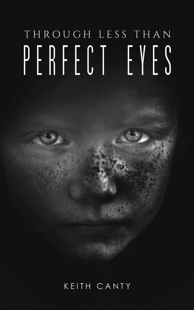 Through Less Than Perfect Eyes