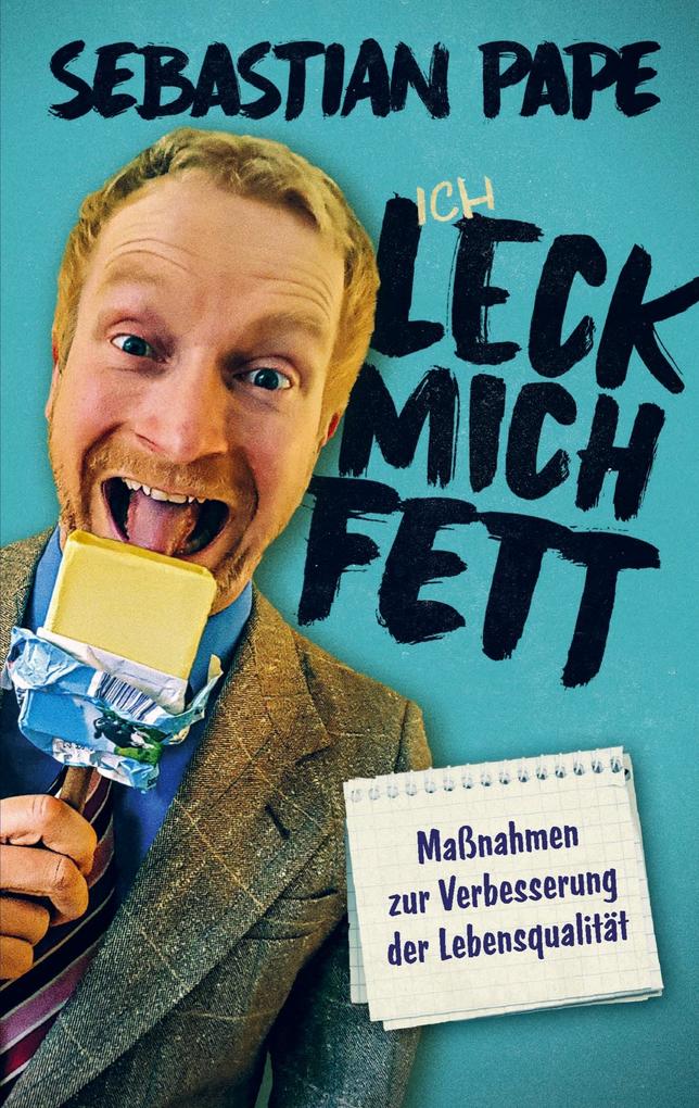 ICH LECK MICH FETT