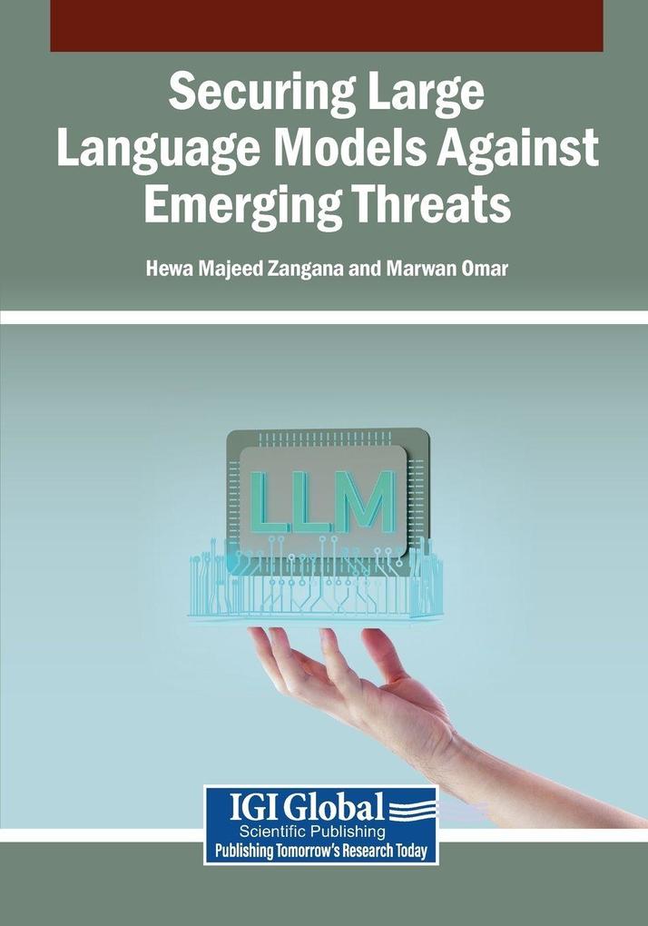 Securing Large Language Models Against Emerging Threats