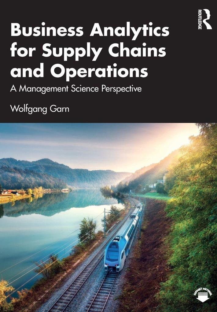 Business Analytics for Supply Chains and Operations