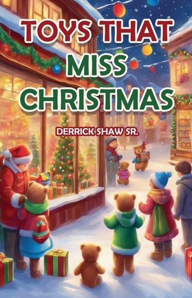 The Toy's That Miss Christmas