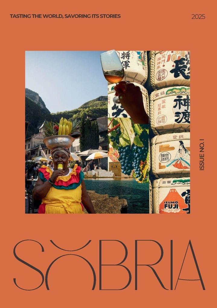 Sobria Tasting the World Savoring Its Stories