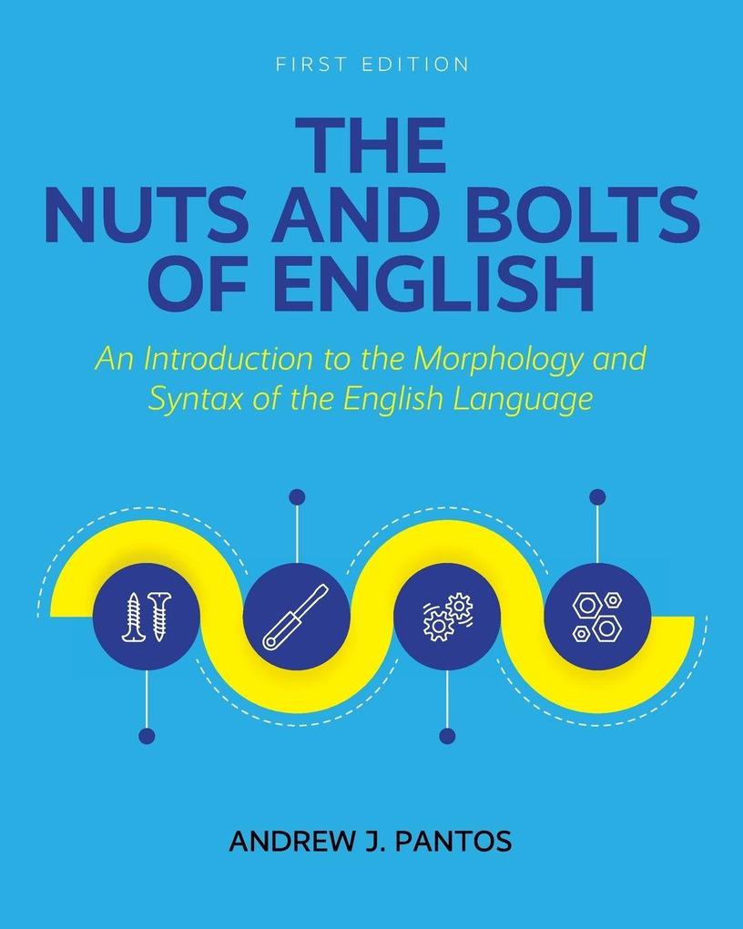 The Nuts and Bolts of English