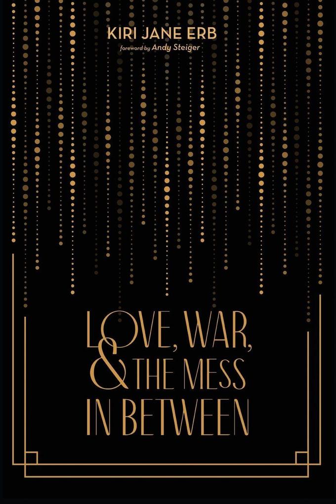 Love War and the Mess In Between