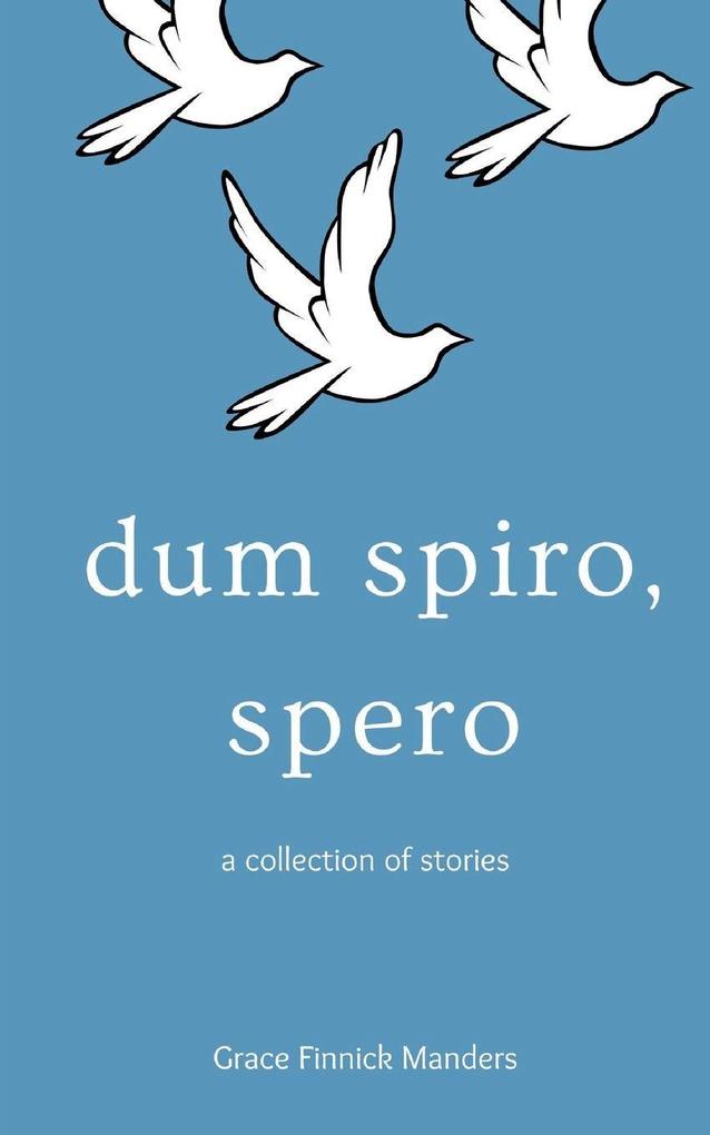 Dum Spiro Spero