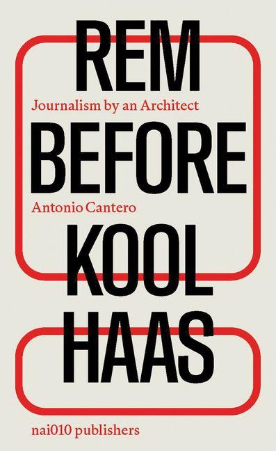 Rem Before Koolhaas
