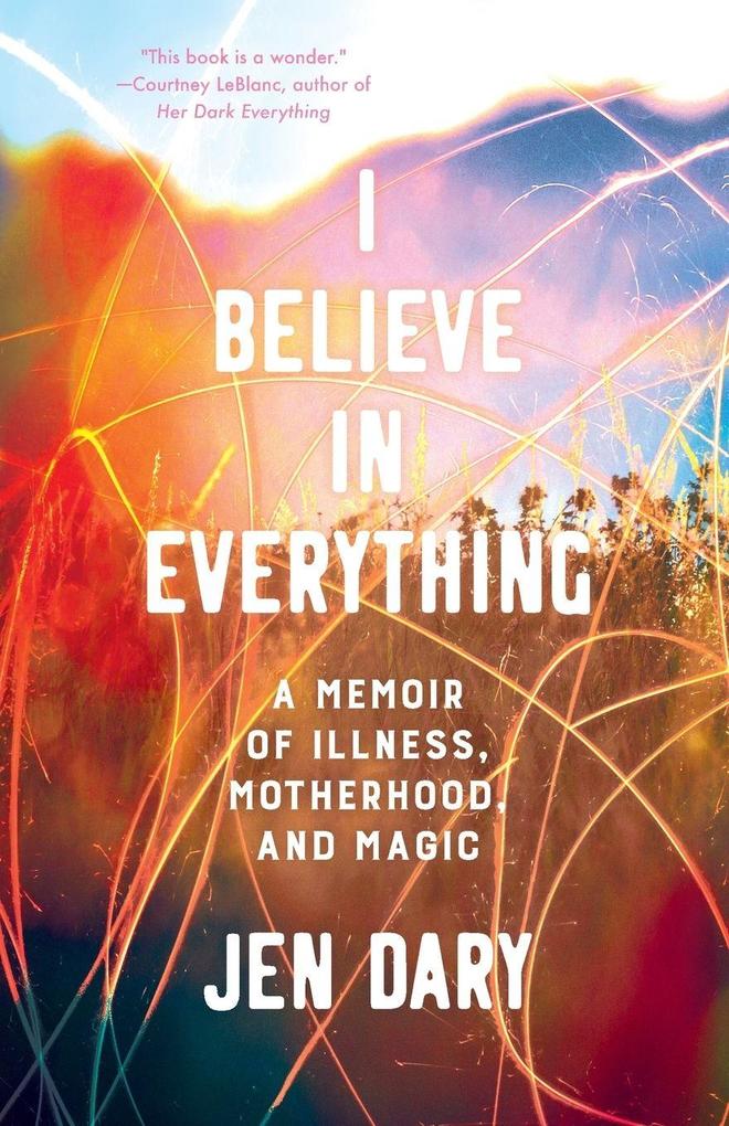 I Believe in Everything