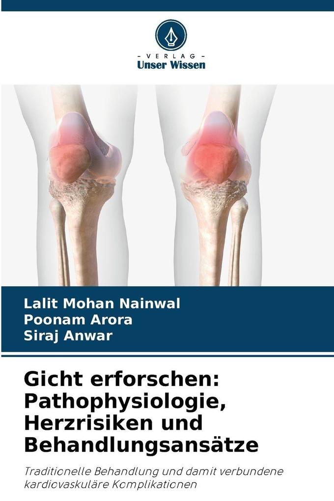 Gicht erforschen: Pathophysiologie Herzrisiken und Behandlungsansätze