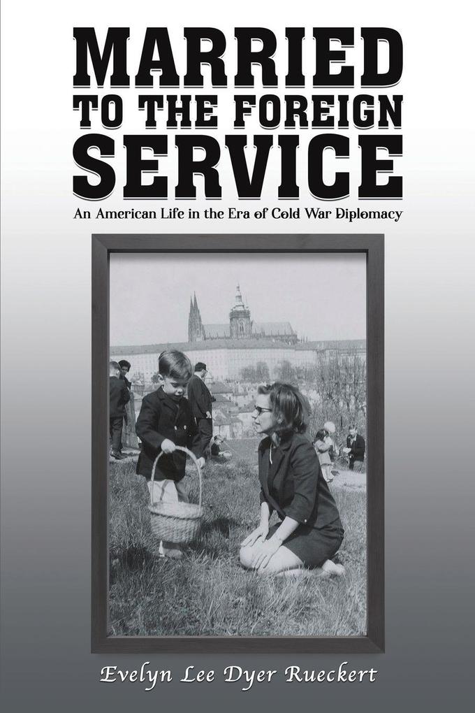 Married to the Foreign Service