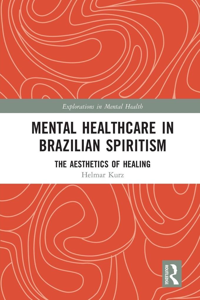 Mental Healthcare in Brazilian Spiritism