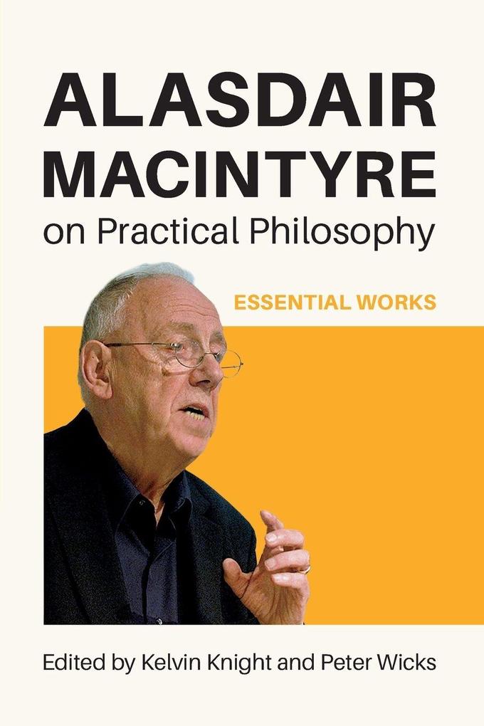 Alasdair MacIntyre on Practical Philosophy