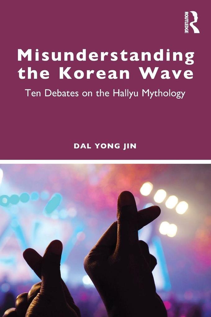 Misunderstanding the Korean Wave