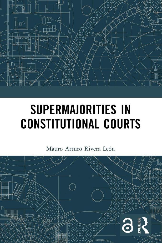 Supermajorities in Constitutional Courts