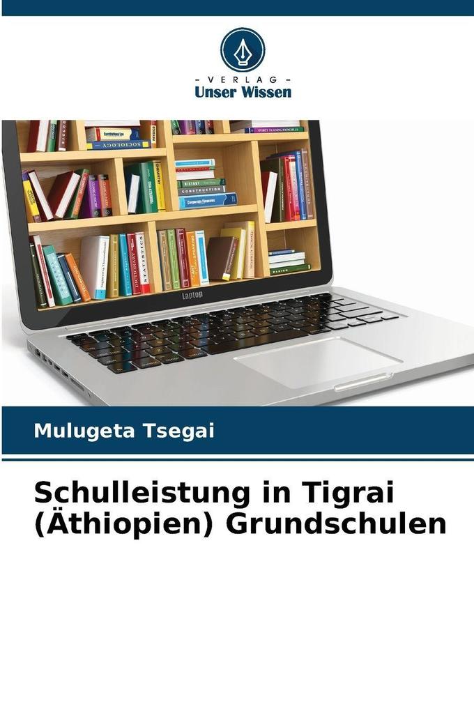 Schulleistung in Tigrai (Äthiopien) Grundschulen