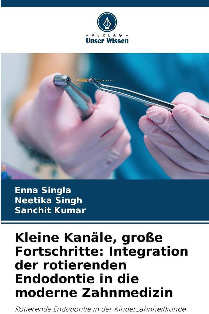 Kleine Kanäle große Fortschritte: Integration der rotierenden Endodontie in die moderne Zahnmedizin