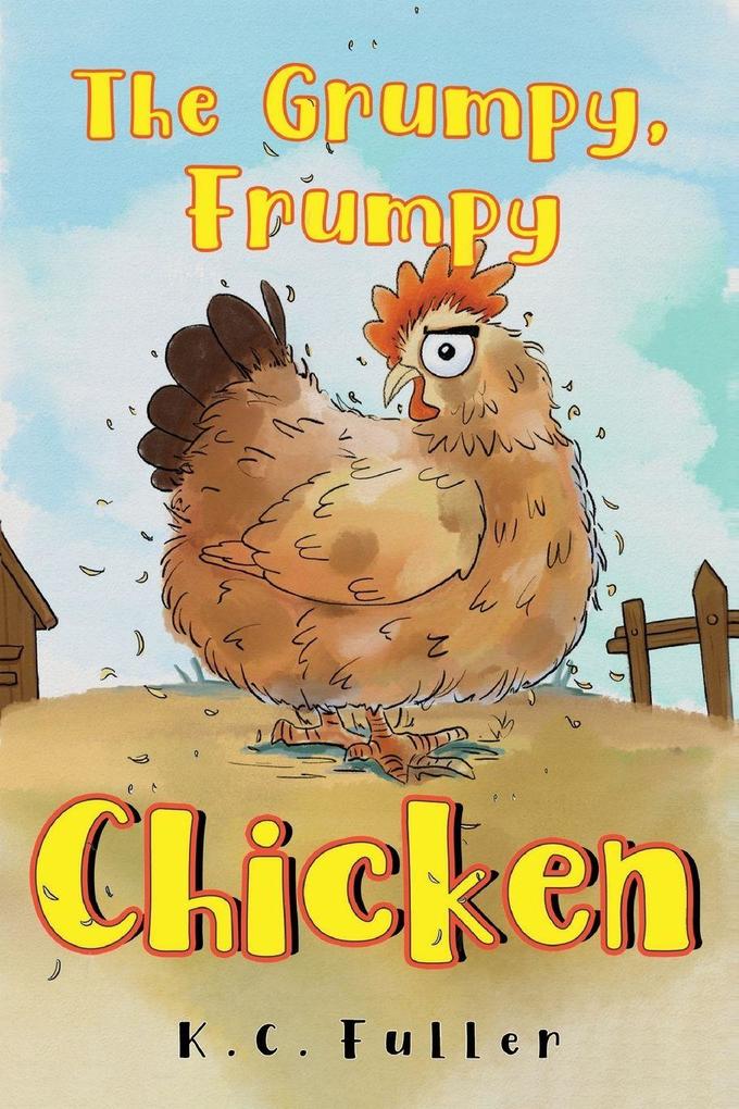 The Grumpy Frumpy Chicken