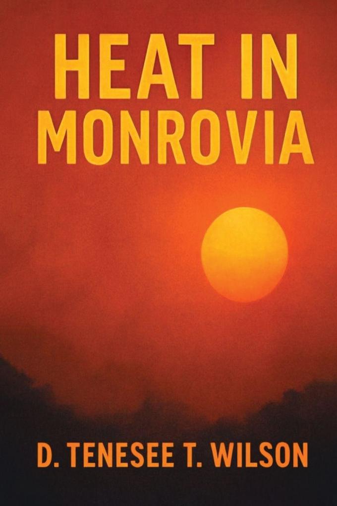 Heat In Monrovia